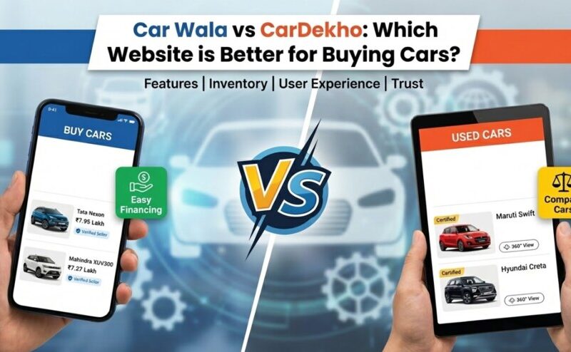 Car Wala vs CarDekho: Which Website is Better for Buying Cars?